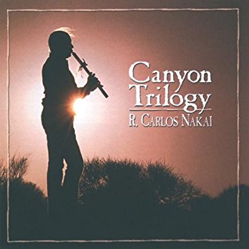 Canyon Trilogy Carlos Nakai